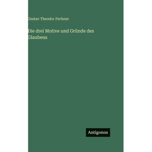 预订 Die drei Motive und Gründe des Glaubens: 9783386184007