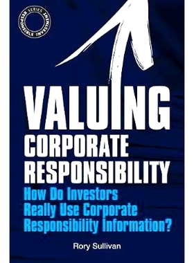 预订 Valuing Corporate Responsibility: How Do Investors Really Use Corporate Responsibility Information?: 9781906093600