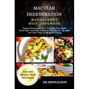 Diet Vision Macular Management Naturally Solut 预订 Sight Cookbook Degeneration Nourish Recipes Optimal Nutrition Your