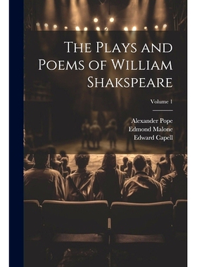 预订 The Plays and Poems of William Shakspeare; Volume 1: 9781022468092