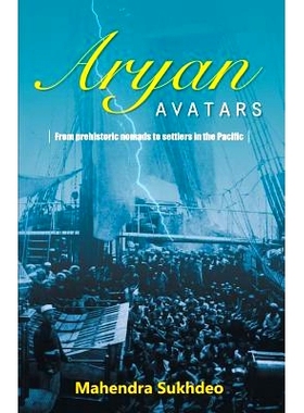预订 ARYAN AVATARS From pre-historic nomads to settlers in the Pacific: 9789381239469