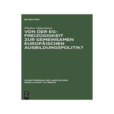 [预订]Von der EG-Freizügigkeit zur gemeinsamen europäischen Ausbildungspolitik? 9783110116625