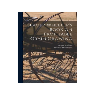 [预订]Seager Wheeler’s Book on Profitable Grain Growing [microform] 9781015381247