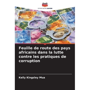 预订 Feuille de route des pays africains dans la lutte contre les pratiques de corruption: DE: 9786209250644