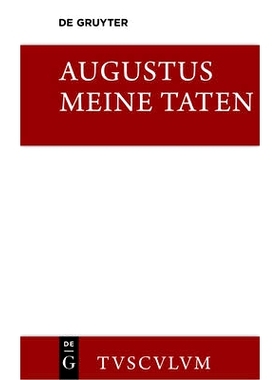 预订 Meine Taten / Res gestae: Das Monumentum Ancyranum in lateinischer, griechischer und deutscher Sprache: 97831103562