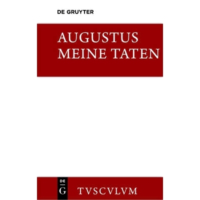 预订 Meine Taten / Res gestae: Das Monumentum Ancyranum in lateinischer, griechischer und deutscher Sprache: 97831103562