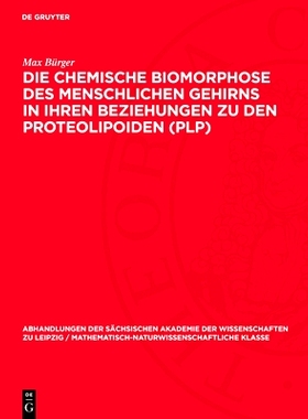 预订 Die chemische Biomorphose des menschlichen Gehirns in ihren Beziehungen zu den Proteolipoiden (PLP): 9783112755266