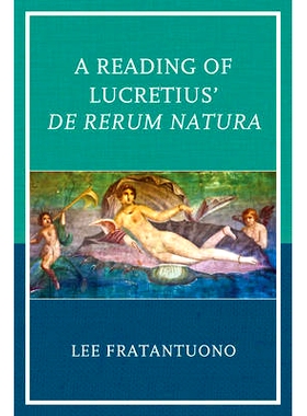 预订 A Reading of Lucretius’ De Rerum Natura 阅读卢克莱修的物性论: 9781498511544