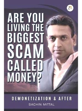 预订 Are You Living the Biggest Scam Called Money? Demonetization and After: 9789386407313