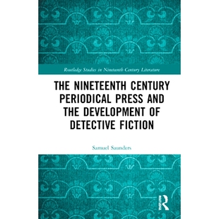 19世纪期刊出版 Nineteenth Press Periodical 预订 the Fiction 社与侦探小说 Detective Century Development 发展 and The