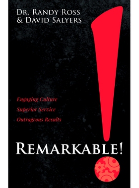 预订 Remarkable!: Engaging Culture. Superior Service. Outrageous Results. *！: 9781636982540