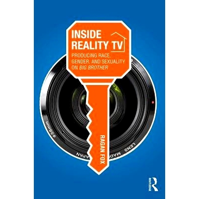 预订 Inside Reality TV: Producing Race, Gender, and Sexuality on Big Brother