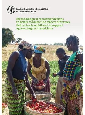 预订 Methodological Recommendations to Better Evaluate the Effects of Farmer Field Schools Mobilized to Support Agroecol