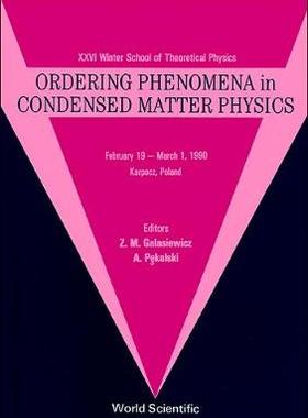 【预订】ORDERING PHENOMENA IN CONDENSED MATTER PHYSICS - 26TH KARPACZ WINTER SCHOOL OF THEORETICAL PHYSICS