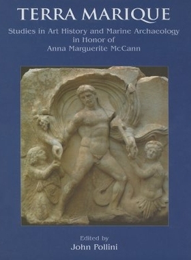 预订 Terra Marique: Studies in Honour of Anna Marguerite McCann on the Receipt of the Gold Medal of the Archaeological I