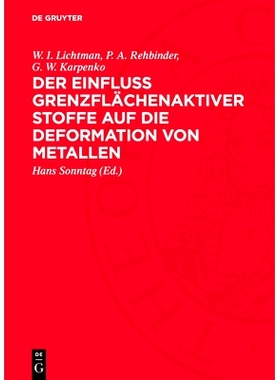 预订 Der Einfluss grenzflächenaktiver Stoffe auf die Deformation von Metallen: 9783112757543