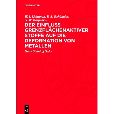 预订 Der Einfluss grenzflächenaktiver Stoffe auf die Deformation von Metallen: 9783112757543