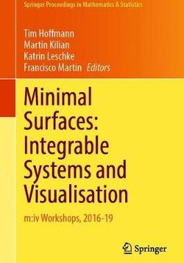 【预订】Minimal Surfaces: Integrable Systems and Visualisation