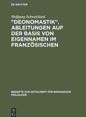 【预订】Deonomastik. Ableitungen auf der Basis von Eigennamen im Französisc 9783484522411