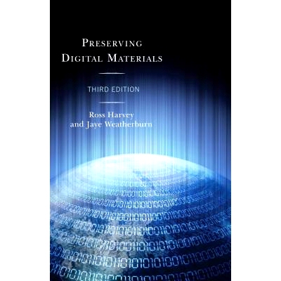 预订 Preserving Digital Materials, Third Edition 保存数字资料: 9781538102961