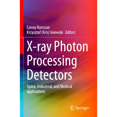 预订 X-ray Photon Processing Detectors: Space, Industrial, and Medical applications X 射线光子处理探测器：太空、工业与医