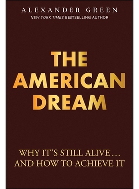 预订 The American Dream: Why It’s Still Alive... and How to Achieve It: 9781394361663
