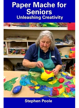 预订 Paper Mache for Seniors: Unleashing Creativity: 9798857369524