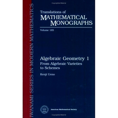 预订 Algebraic Geometry 1, Volume 1: From Algebraic Varieties to Schemes 代数几何 1：从代数变异到方案: 9780821808627