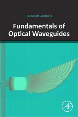 【预订】Fundamentals of Optical Waveguides 9780128156018