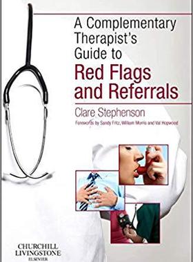【预售】The Complementary Therapist’s Guide to Red Flags and Referrals
