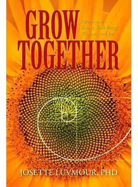 预订 Grow Together: Parenting as a Path to Well-Being, Wisdom, and Joy (Mom’s Choice Gold Award Recipient): 97815393676