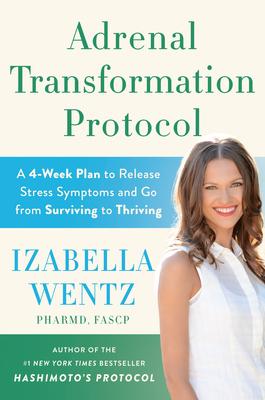 [预订]Adrenal Transformation Protocol: A 4-Week Plan to Release Stress Symptoms and Go from Surviving to T 9780593420775-封面