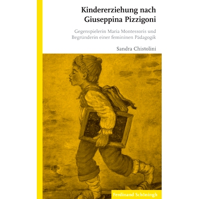 预订 Kindererziehung nach Giuseppina Pizzigoni: Gegenspielerin Maria Montessoris und Begründerin einer femininen Pädag