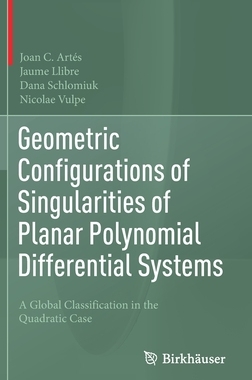 【预订】Geometric Configurations of Singularities of Planar Polynomial Differential Systems 9783030505691