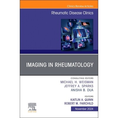预订 Imaging in Rheumatology, An Issue of Rheumatic Disease Clinics of North America Volume 50-4 风湿病学影像学,《北美