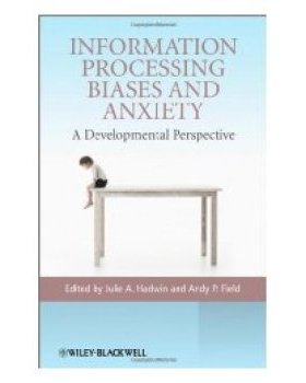 【预订】Information Processing Biases and Anxiety - a Developmental Perspective