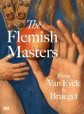 预订 Flemish Masters: From Van Eyck To Bruegel, The: From Van Eyck to Bruegel 从凡·艾克到勃鲁盖尔的佛兰德大师: 97837757