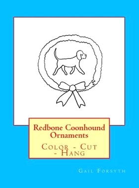 预订 Redbone Coonhound Ornaments: Color - Cut - Hang: 9781724972507
