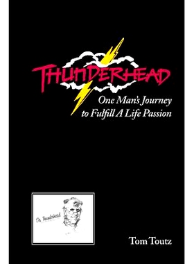 预订 Thunderhead: One Man’s Journey to Fulfill a Life Passion: 9780692327364