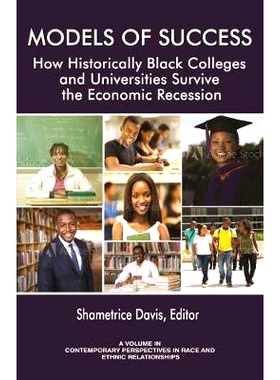 预订 Models of Success: How Historically Black Colleges and Universities Survive the Economic Recession (hc): 9781681239