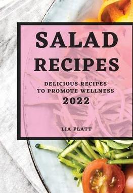 [预订]Salad Recipes 2022: Delicious Recipes to Promote Wellness 9781803507354
