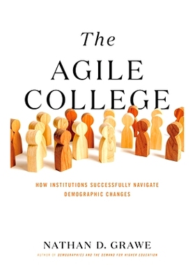 预订 The Agile College: How Institutions Successfully Navigate Demographic Changes 敏捷大学：高校如何成功应对人口变化: 9
