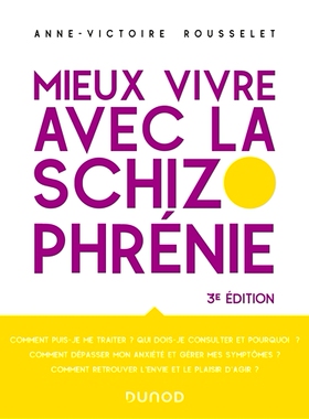 预订 Mieux vivre avec la schizophrénie 精神分裂症患者生活得更好: 9782100808205
