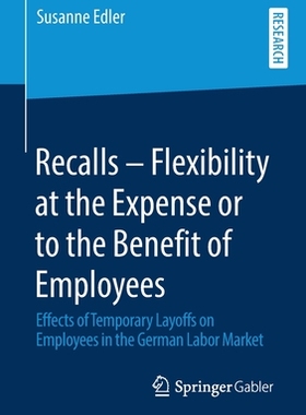 【预订】Recalls – Flexibility at the Expense or to the Benefit of Employees