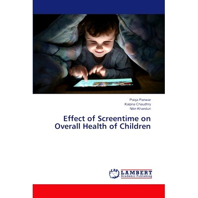 预订 Effect of Screentime on Overall Health of Children 屏幕时间对儿童整体健康的影响: 9786207485598