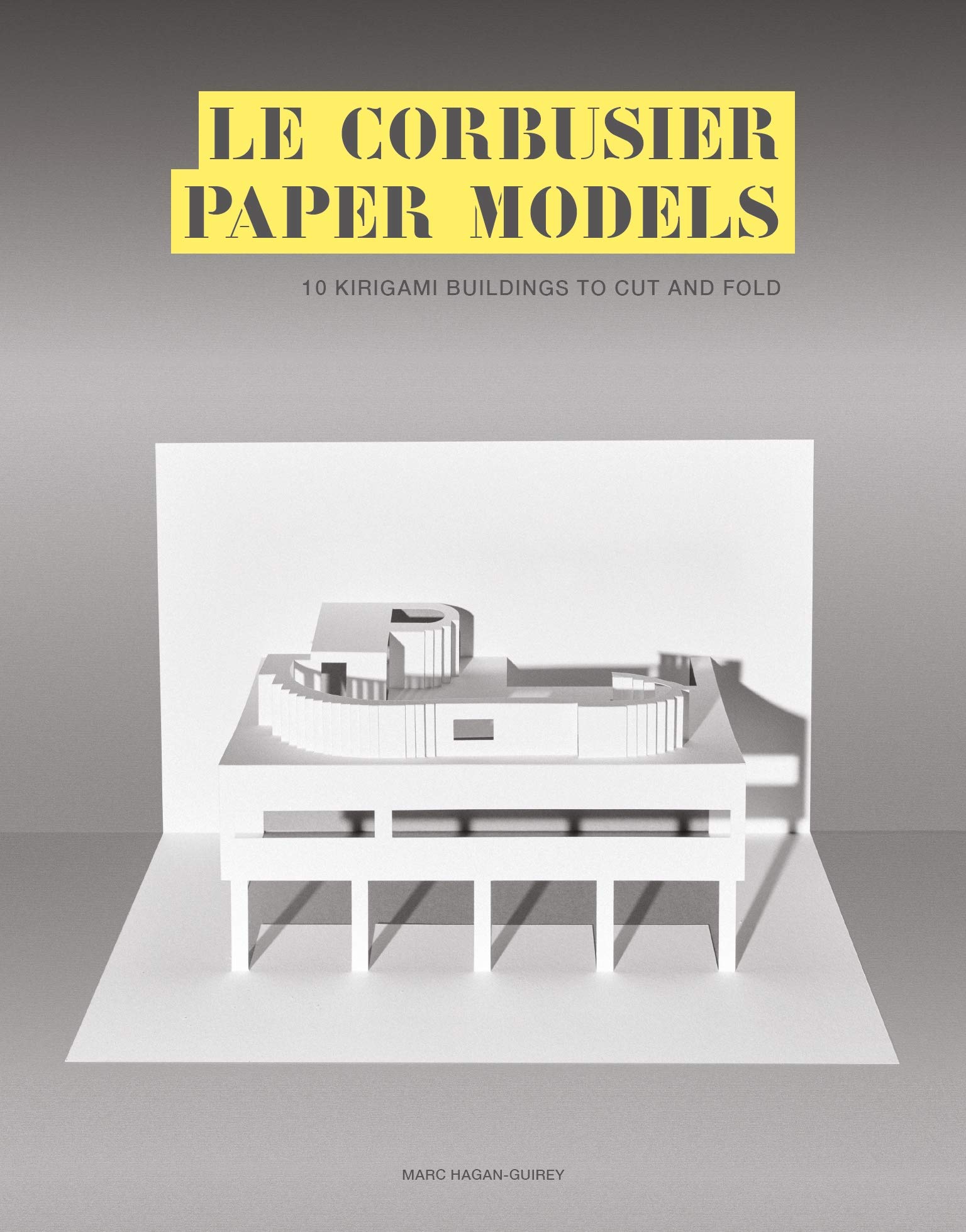 英文原版 法国建筑师勒·柯布西耶的纸模合集 10座折叠建筑 Le Corbusier Paper Models: 10 Kirigami Buildings To Cut And Fold