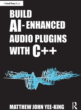 现货 Build AI-Enhanced Audio Plugins with C++