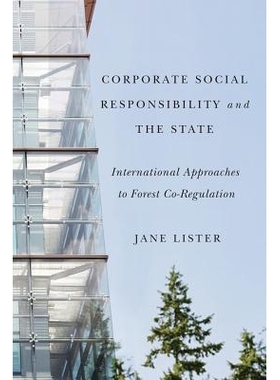 预订 Corporate Social Responsibility and the State: International Approaches to Forest Co-Regulation 企业社会责任与国家
