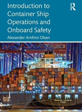 【预订】Introduction to Container Ship Operations and Onboard Safety 9781032155425