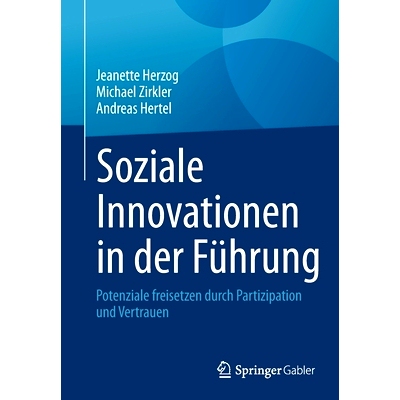 预订 Soziale Innovationen in der Führung: Potenziale freisetzen durch Partizipation und Vertrauen: 9783658391171